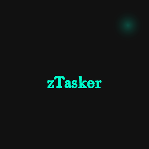 zTasker— 一键式效率倍增器