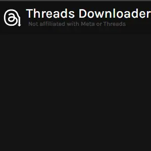 Threads Downloader—轻松下载Threads平台视频